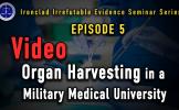 Episode 5. Onsite Video Presentation-Organ Harvest Investigation on CCP’s Air Force Medical University Episode 5. Onsite Video Presentation-Organ Harvest Investigation on CCP’s Air Force Medical University