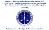 WOIPFG’s Investigative Report Series on the Alleged Organ Harvesting of Living Falun Gong Practitioners at Major Chinese Hospitals and Their Staff Members Suspected of Participation (Volume XII) WOIPFG’s Investigative Report Series on the Alleged Organ Harvesting of Living Falun Gong Practitioners at Major Chinese Hospitals and Their Staff Members Suspected of Participation (Volume XII)