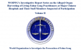 WOIPFG’s Investigative Report Series on the Alleged Organ Harvesting of Living Falun Gong Practitioners at Major Chinese Hospitals and Their Staff Members Suspected of Participation Volume II WOIPFG’s Investigative Report Series on the Alleged Organ Harvesting of Living Falun Gong Practitioners at Major Chinese Hospitals and Their Staff Members Suspected of Participation Volume II